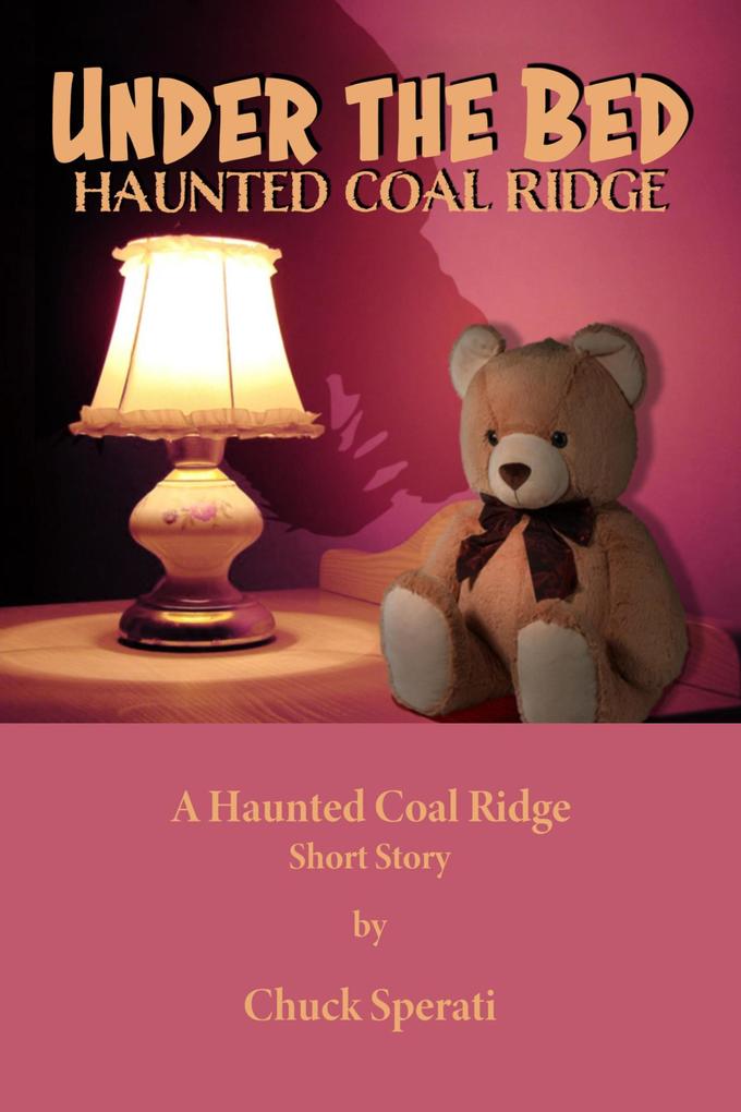 Under the Bed (Haunted Coal Ridge #8)