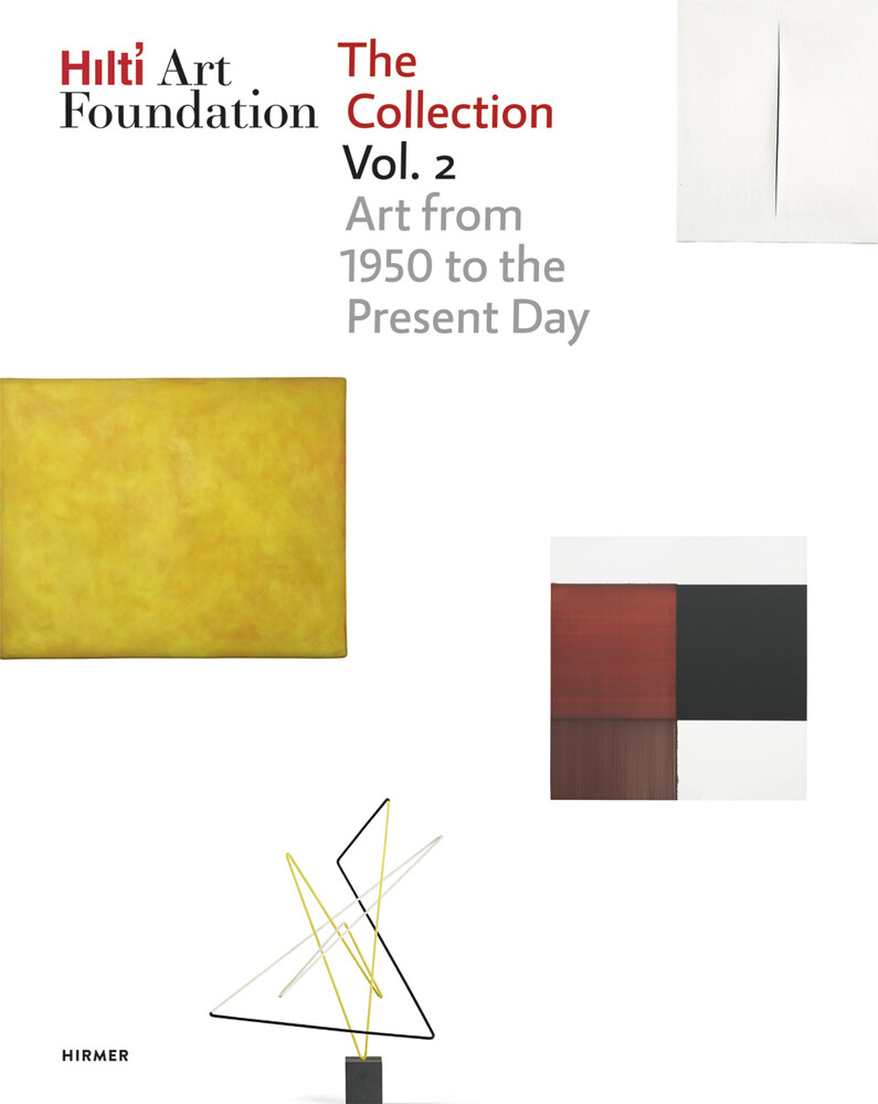 Hilti Art Foundation. The Collection. Vol.2