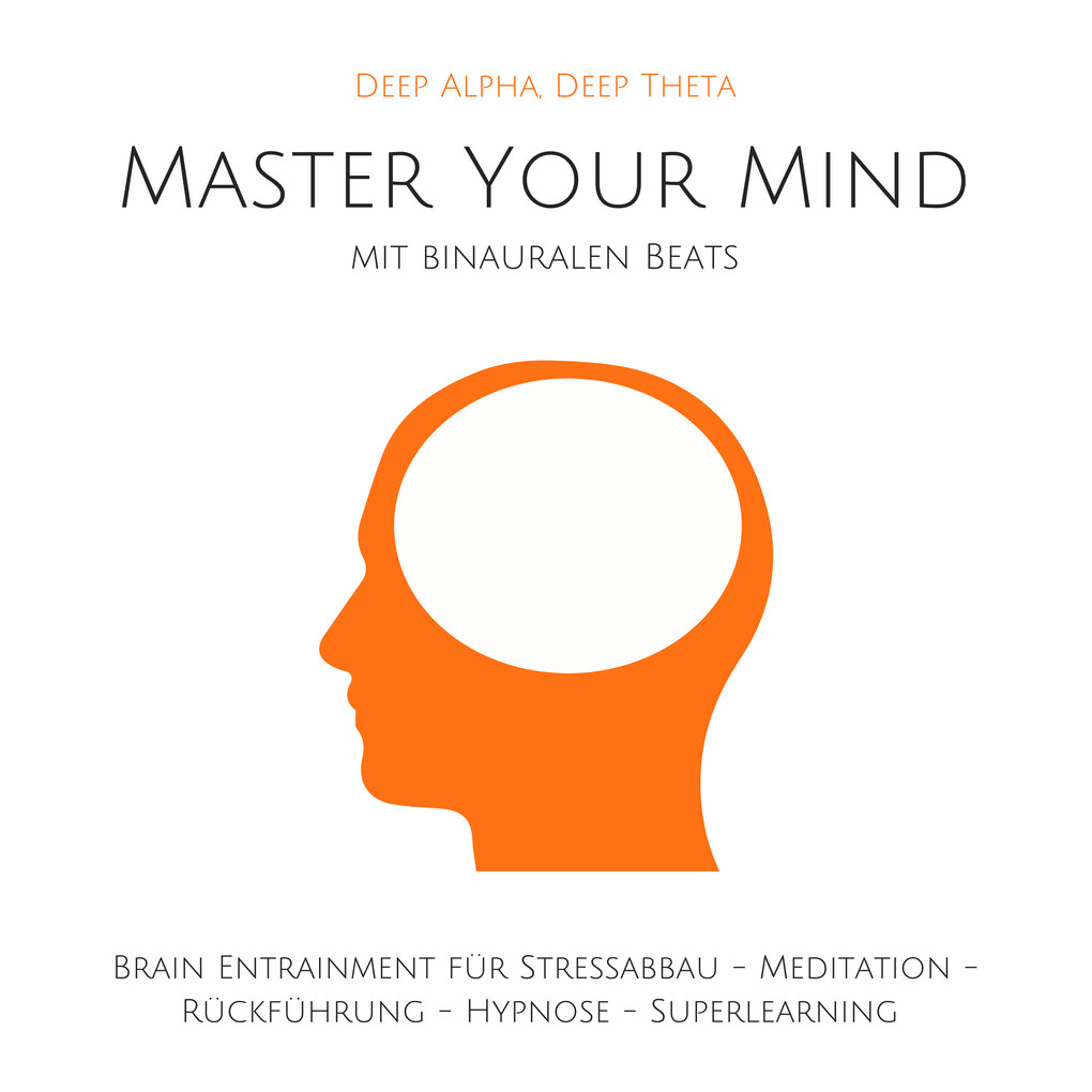 Master Your Mind: Deep Alpha Deep Theta
