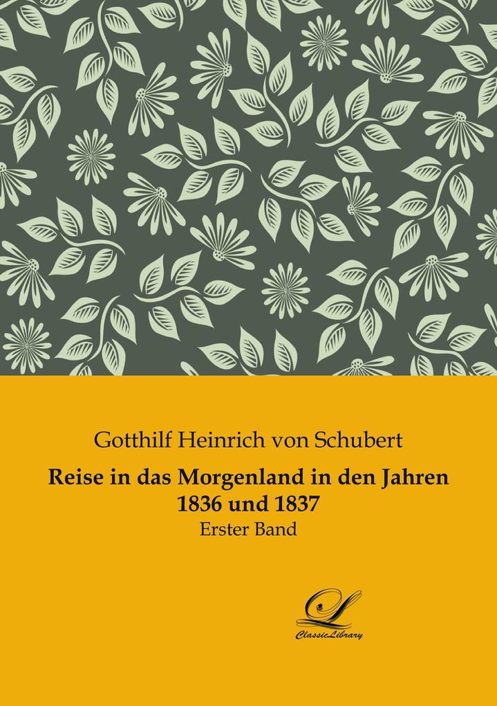 Reise in das Morgenland in den Jahren 1836 und 1837