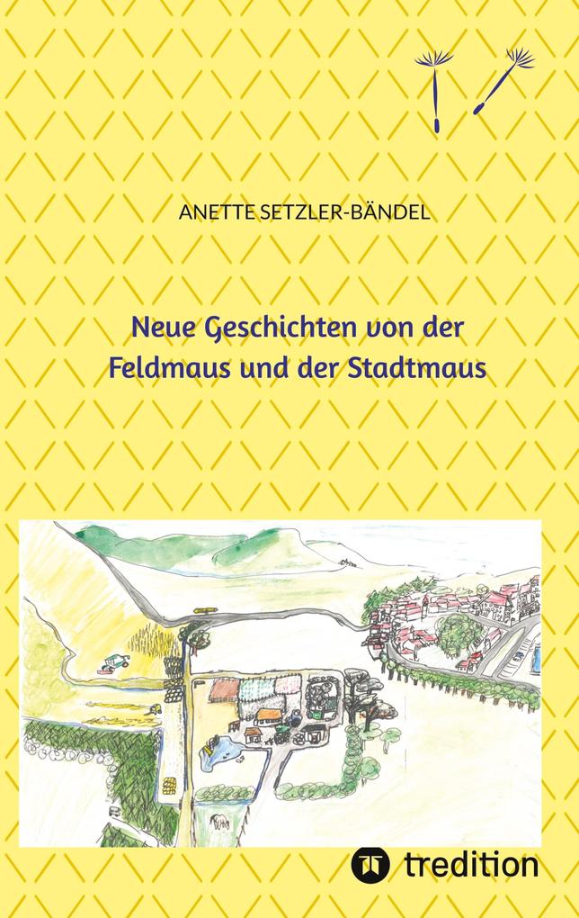 Image of Neue Geschichten von der Feldmaus und der Stadtmaus