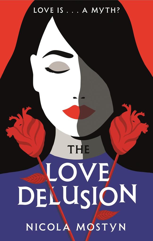 The Love Delusion: a sharp witty thought-provoking fantasy for our time