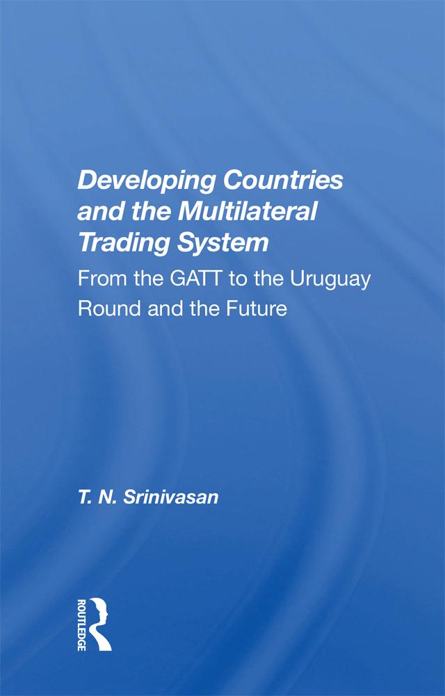 Developing Countries and the Multilateral Trading System