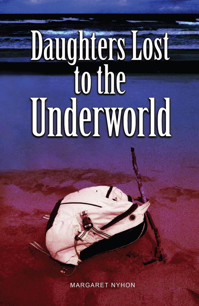 Daughters Lost to the Underworld