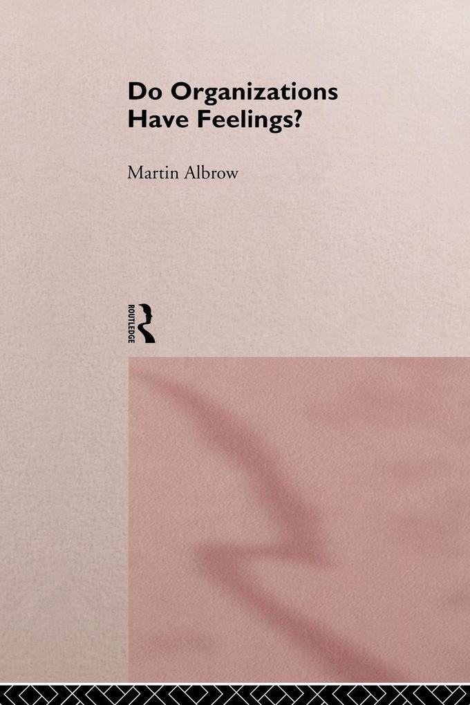 Do Organizations Have Feelings?