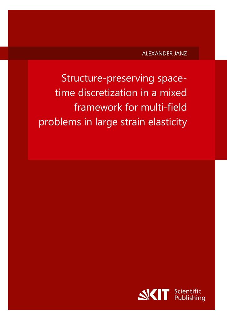 Structure-preserving space-time discretization in a mixed framework for multi-field problems in large strain elasticity