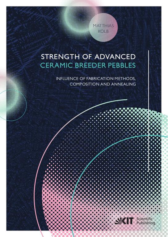 Strength of advanced ceramic breeder pebbles: influence of fabrication methods composition and annealing