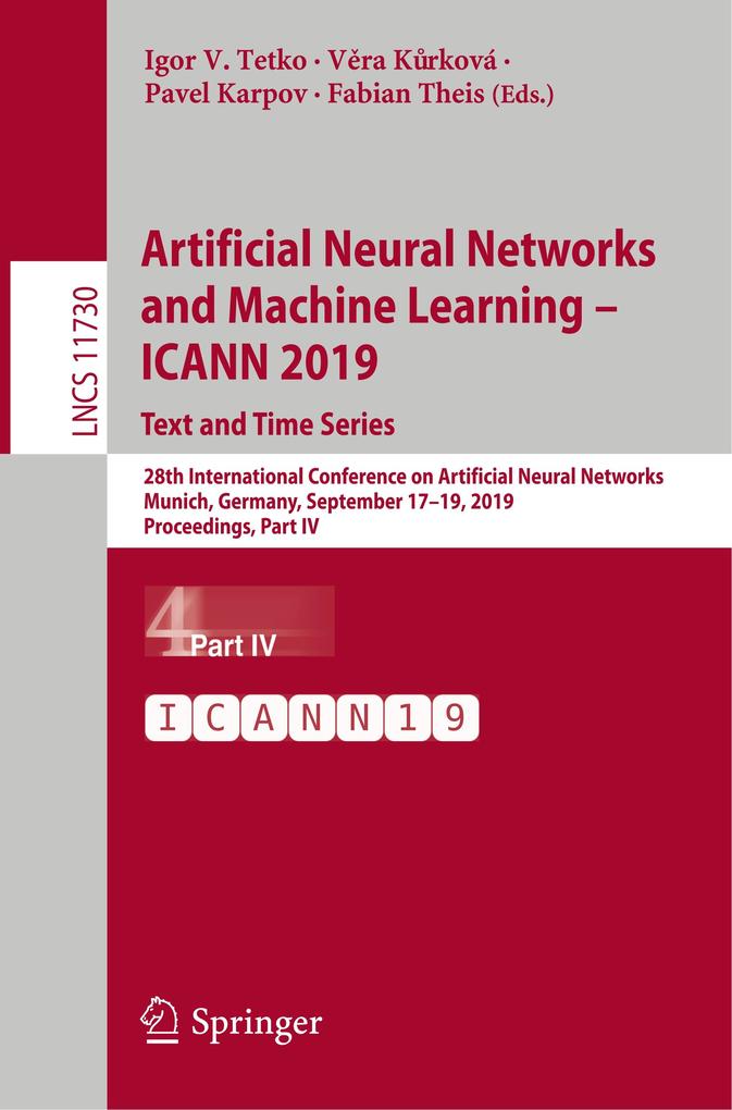 Artificial Neural Networks and Machine Learning ‘ ICANN 2019: Text and Time Series