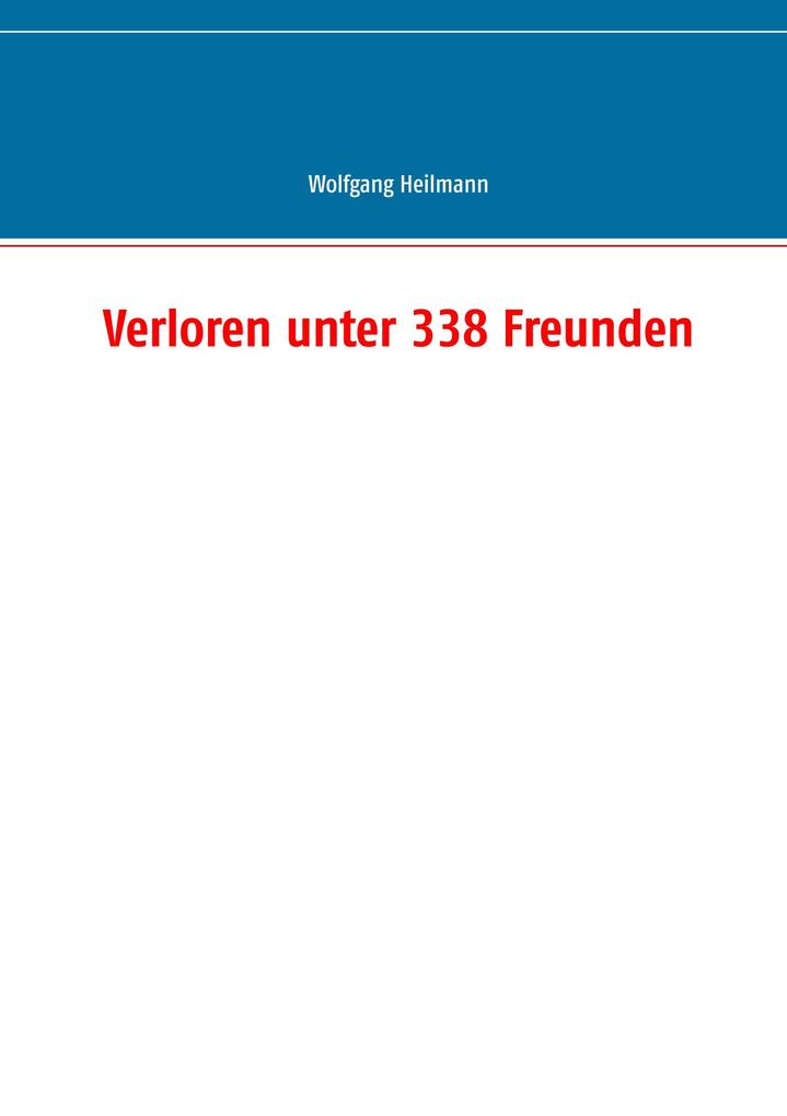 Verloren unter 338 Freunden