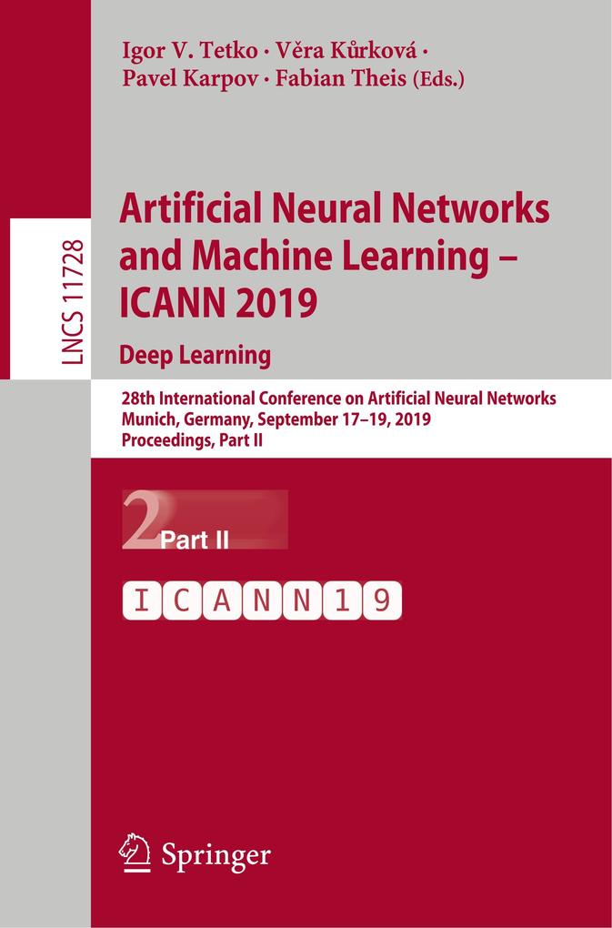 Artificial Neural Networks and Machine Learning ‘ ICANN 2019: Deep Learning
