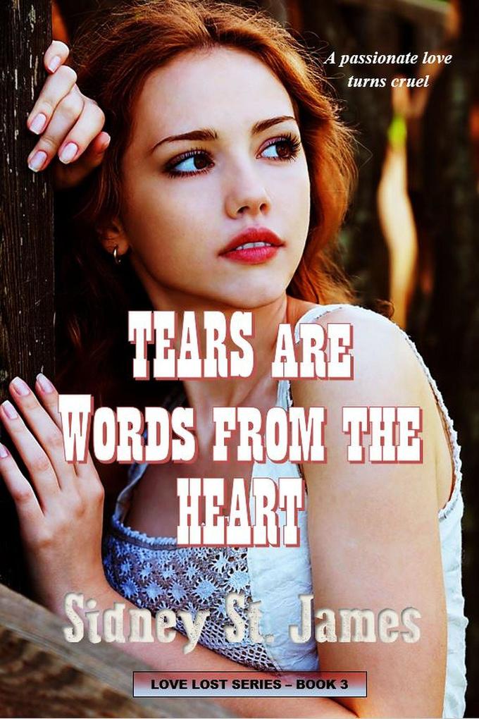 Tears Are Words from the Heart (Love Lost Series #3)