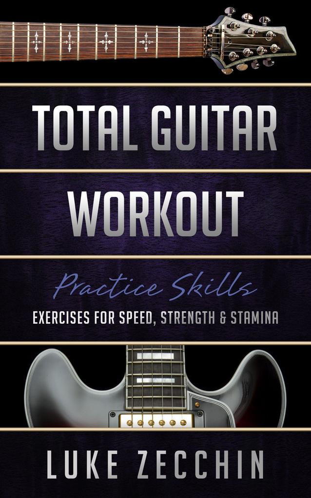 Total Guitar Workout: Exercises for Speed Strength & Stamina (Book + Online Bonus)