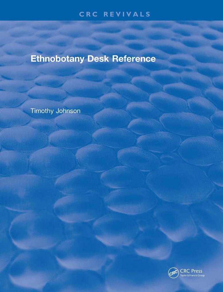 CRC Ethnobotany Desk Reference - Tim Johnson