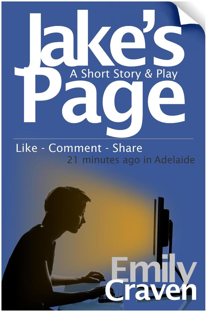 Jake‘s Page: A Short Story & Play