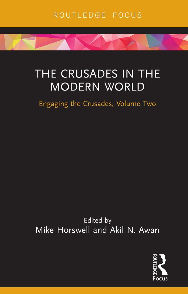 The Crusades in the Modern World