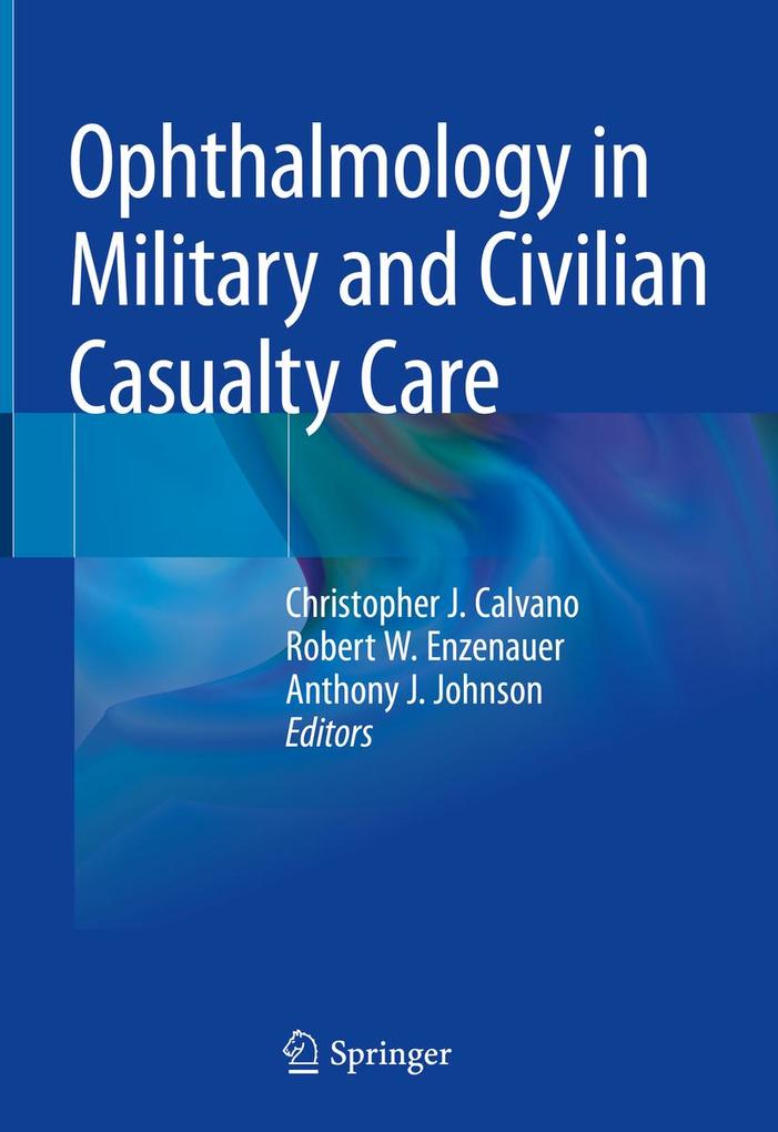 Ophthalmology in Military and Civilian Casualty Care