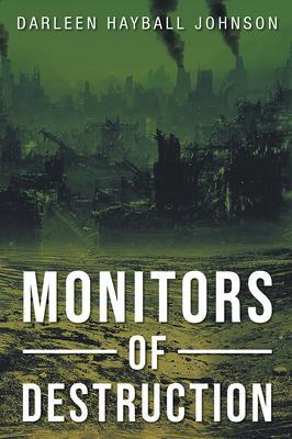 Monitors of Destruction