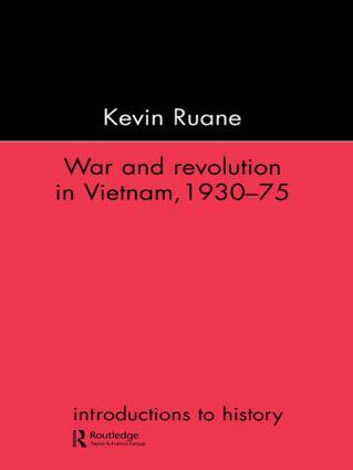 War and Revolution in Vietnam 1930-75