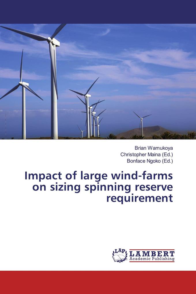 Impact of large wind-farms on sizing spinning reserve requirement