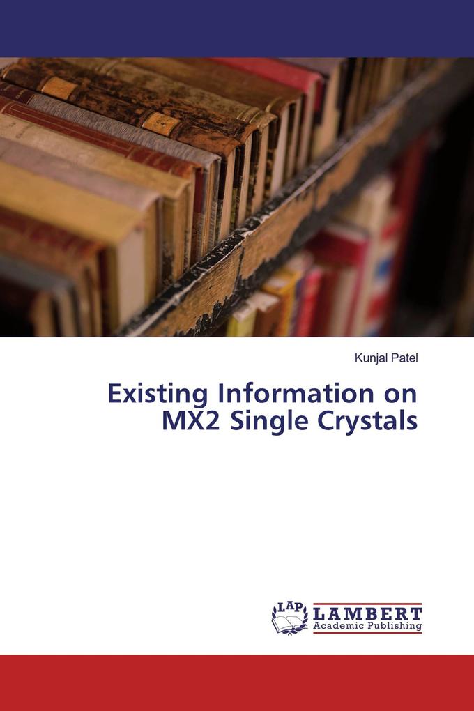 Existing Information on MX2 Single Crystals