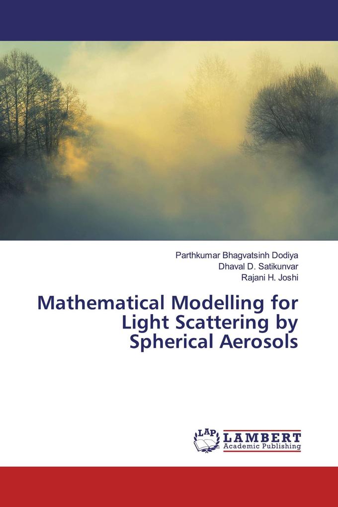 Mathematical Modelling for Light Scattering by Spherical Aerosols