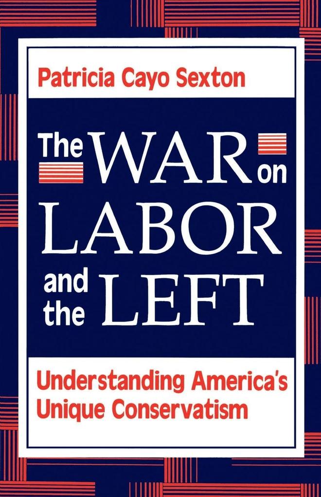 The War On Labor And The Left