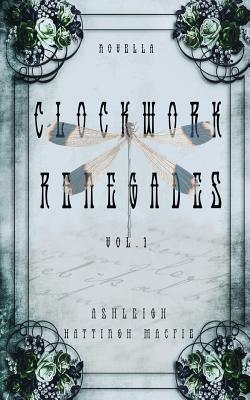 Clockwork Renegades: Vol. 1