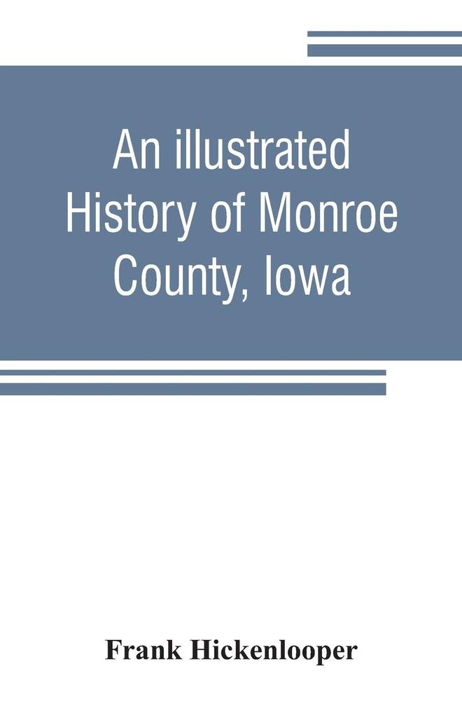 An illustrated history of Monroe County Iowa