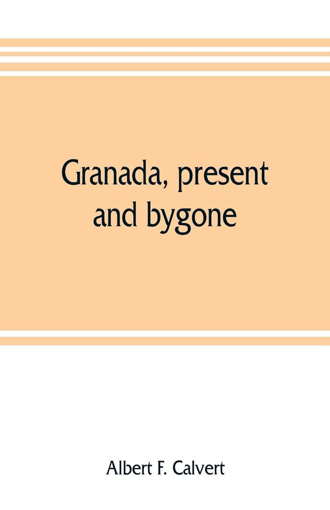Granada present and bygone