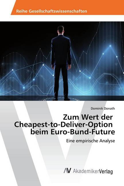 Zum Wert der Cheapest-to-Deliver-Option beim Euro-Bund-Future