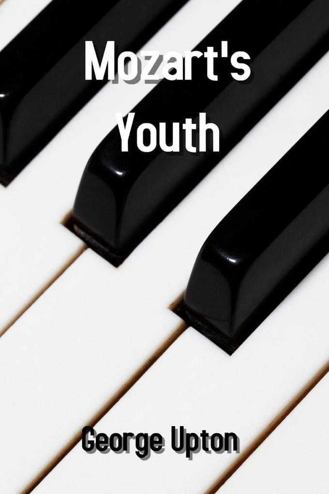 Mozart‘s Youth