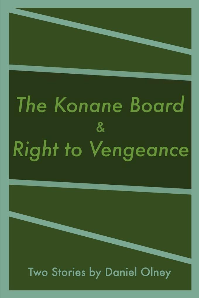 The Konane Board & Right to Vengeance