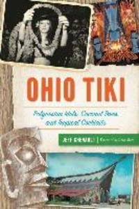 Ohio Tiki: Polynesian Idols Coconut Trees and Tropical Cocktails