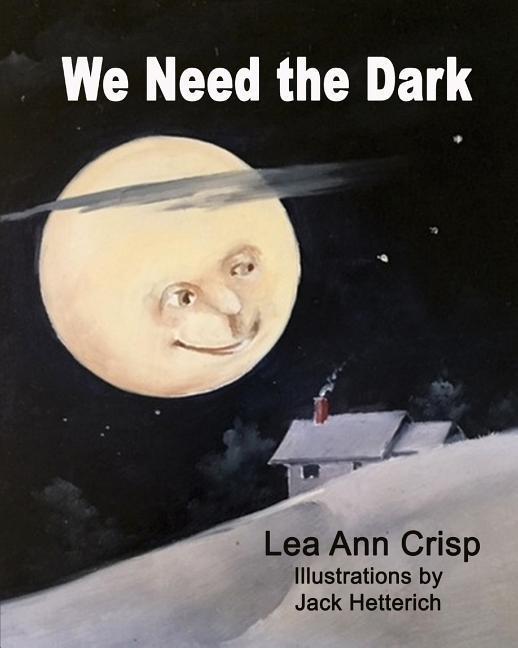 We Need the Dark