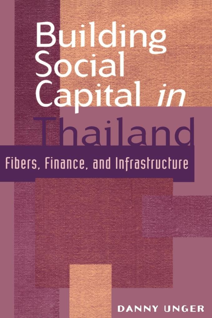 Building Social Capital in Thailand - Danny Unger