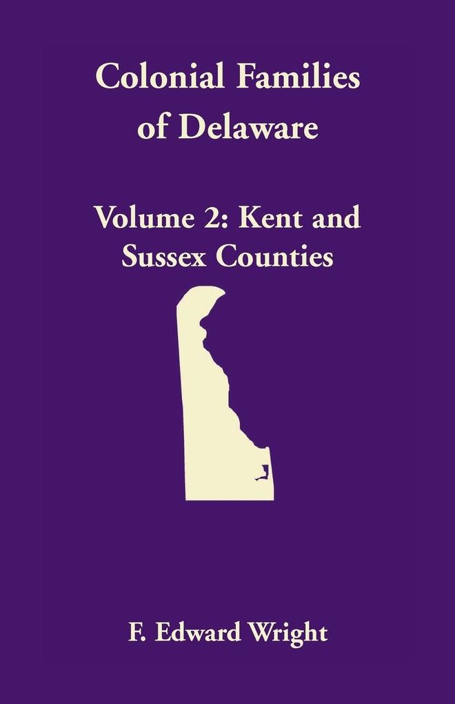 Colonial Families of Delaware Volume 2