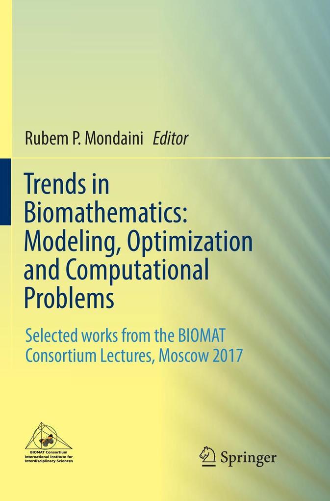 Trends in Biomathematics: Modeling Optimization and Computational Problems