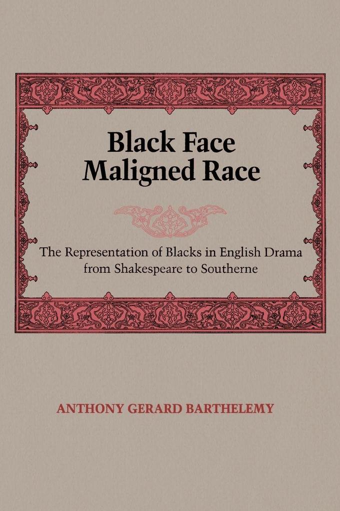Black Face Maligned Race