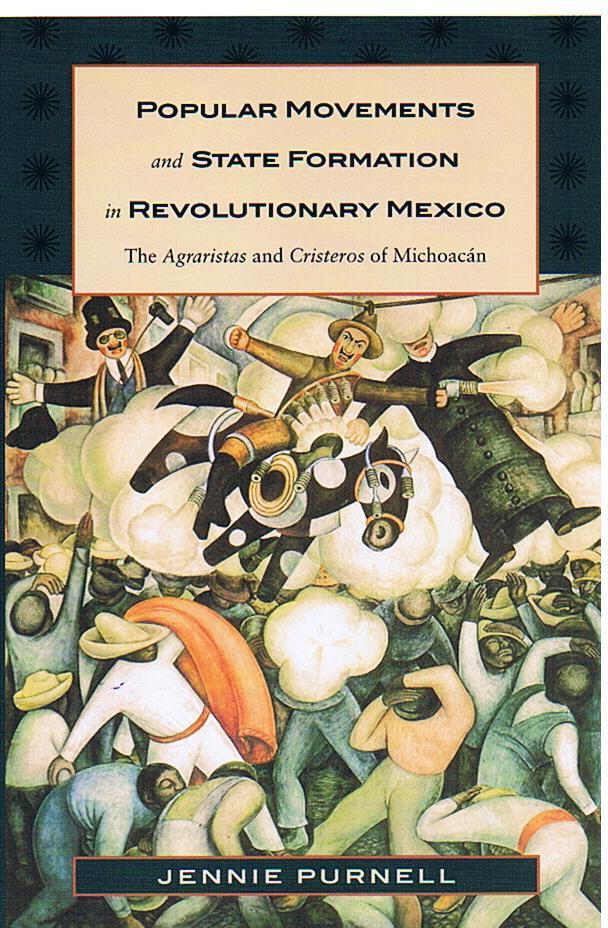 Popular Movements and State Formation in Revolutionary Mexico