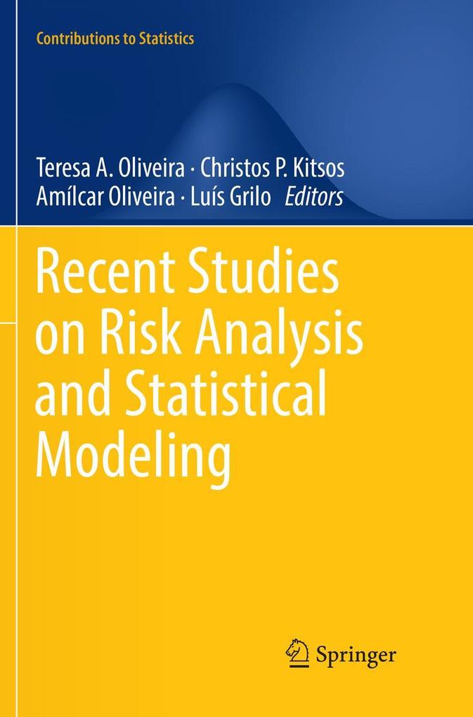 Recent Studies on Risk Analysis and Statistical Modeling