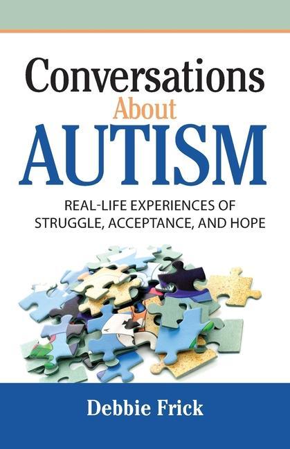 Conversations About Autism: Real-Life Experiences of Struggle Acceptance and Hope