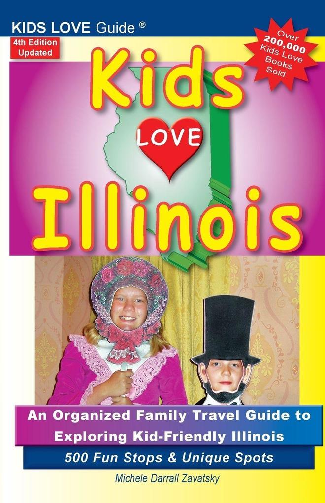 KIDS LOVE ILLINOIS 4th Edition