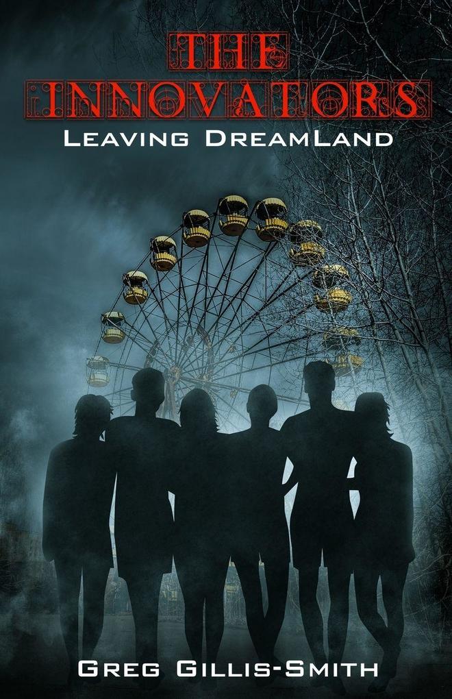 The Innovators-Leaving DreamLand