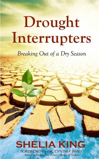 Drought Interrupters: Breaking Out of a Dry Place
