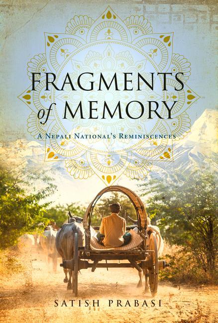 Fragments of Memory: A Nepali National‘s Reminiscences