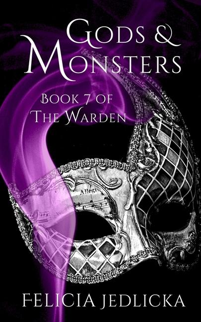 Gods and Monsters Book 7 of The Warden