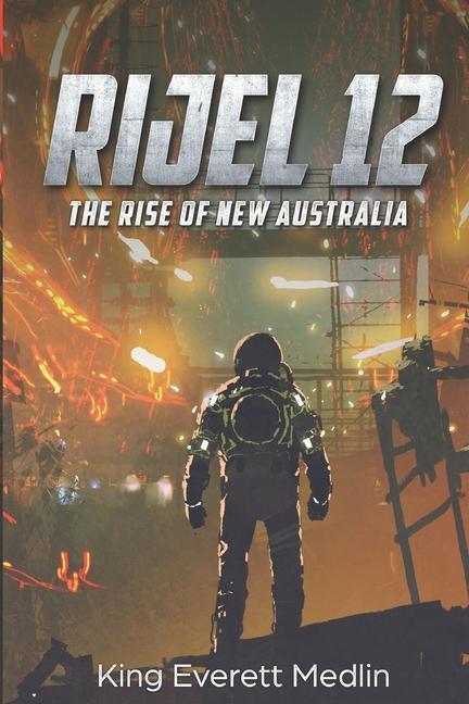 Rijel 12: The Rise of New Australia: An action-packed thrill ride of rebellion and hope