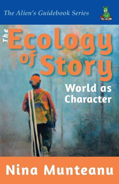 The Ecology of Story: World as Character