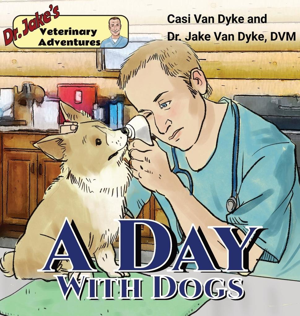 Dr. Jake‘s Veterinary Adventures