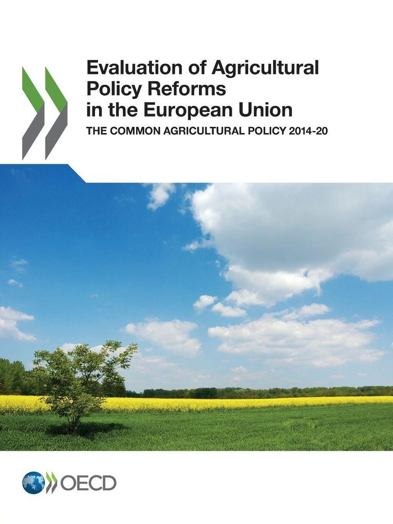 Evaluation of Agricultural Policy Reforms in the European Union